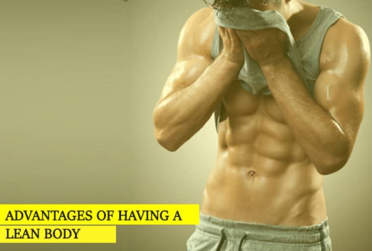 Advantages of Having a Lean Body