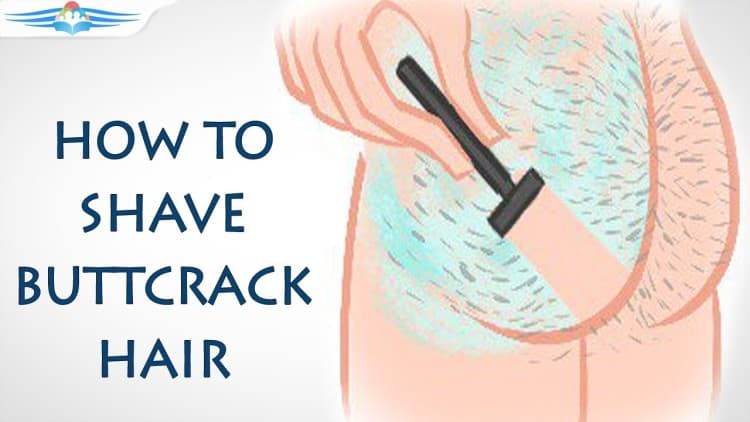 How to Shave Your Buttcrack Hair Female Safely, Hygiene