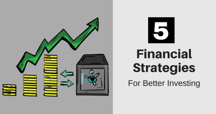 5 Financial Strategies for Better Investing