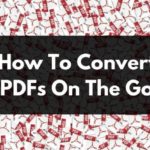 How to convert PDFs On The Go