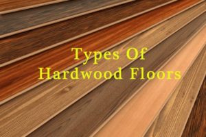 Types of Hardwood Floors