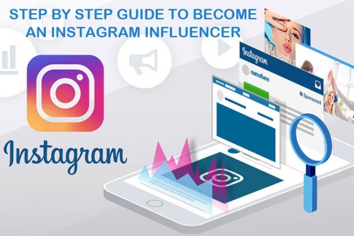 Step by Step Guide to Become an Instagram Influencer