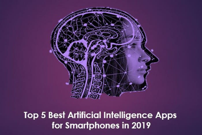 Top 5 Artificial Intelligence Apps for Your Smartphones