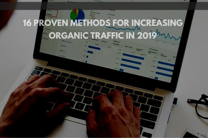 16 Proven Methods for Increasing Organic Traffic in 2024