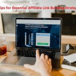 Top 8 Tips for Essential Affiliate Link Building Strategy