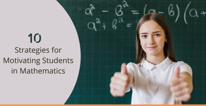 10 Strategies for Motivating Students in Mathematics