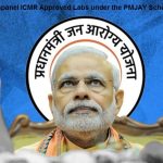 NHA to Empanel ICMR Approved Labs under the PMJAY Scheme