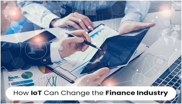 How IoT Can Change the Finance Industry