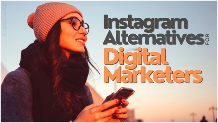 Instagram Alternatives for Digital Marketing Experts to Watch
