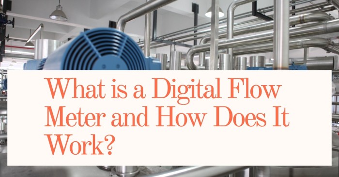What is a Digital Flow Meter and How Does It Work?