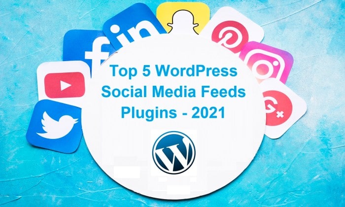 Top 5 WordPress Social Media Feeds Plugins