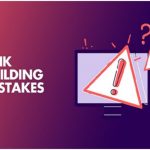 Link Building Mistakes