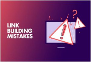 Link Building Mistakes