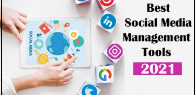 Best Social Media Management Tools 2021