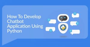 How to Develop Chatbot Application
