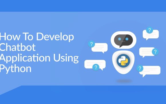 How to Develop Chatbot Application Using Python