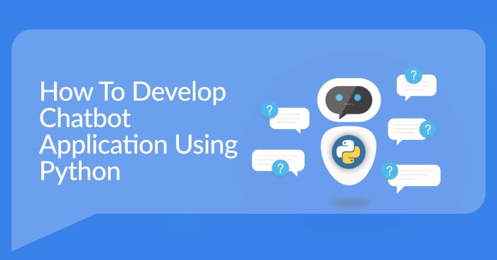 How to Develop Chatbot Application Using Python