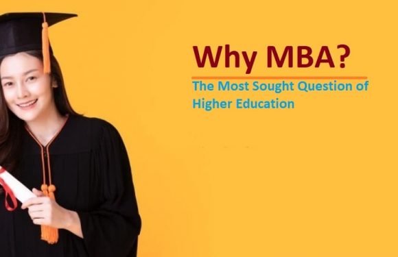Why MBA? 10 Reasons Why You should Pursue MBA