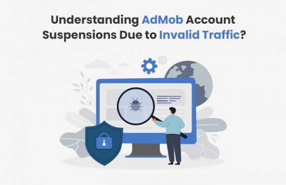 Understanding AdMob Account Suspensions Due to Invalid Traffic?