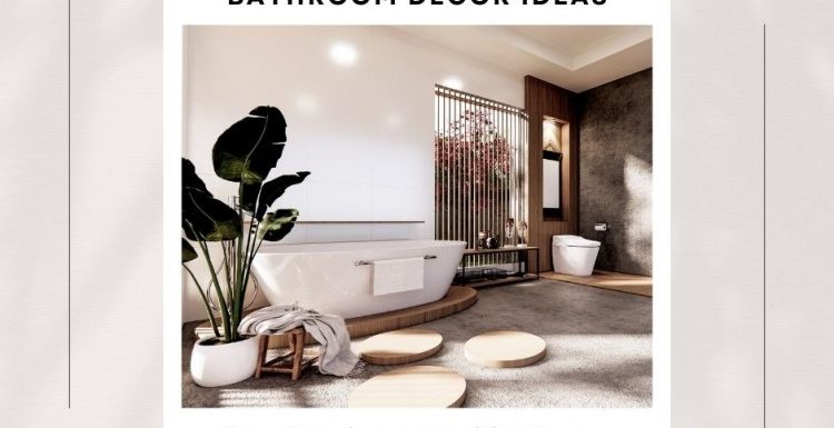 Bathroom Decor Ideas for a Relaxing and Inviting Space