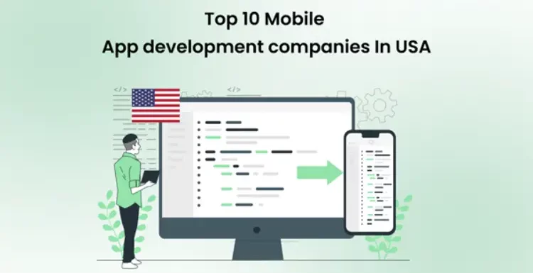 Top 10 Mobile App Development Companies in the USA