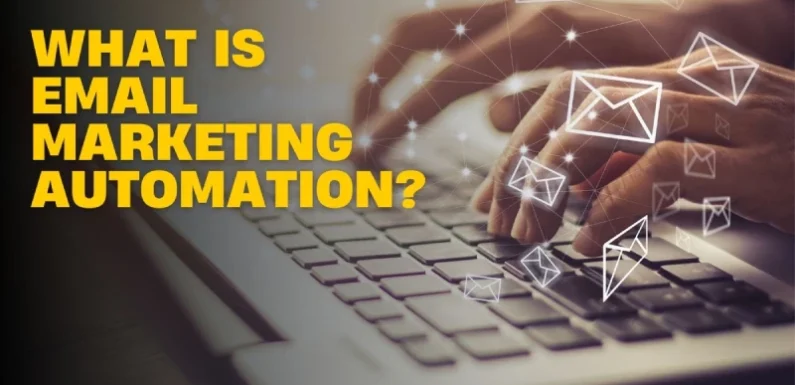 What is Email Marketing Automation?